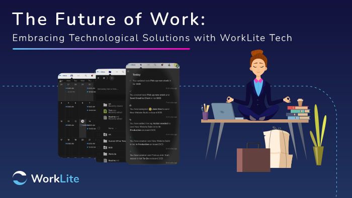 EMBRACING DIGITAL SOLUTIONS WITH WORKLITE