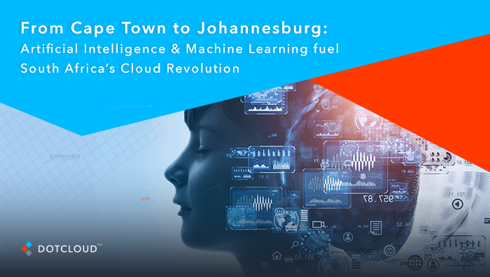 Artificial Intelligence and Machine Learning Fuel South Africa’s Cloud Revolution