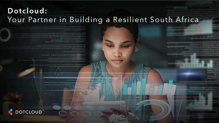 Dotcloud: Your Partner in Building a Resilient South Africa