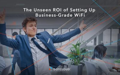 The Unseen ROI of Setting Up Business-Grade WiFi