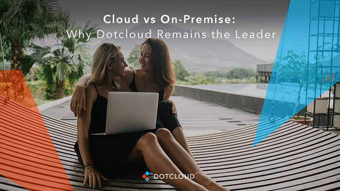 Cloud vs. On-Premise: Why Dotcloud Remains the Leader